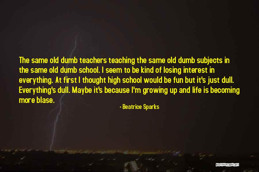 Blase Quotes By Beatrice Sparks Blase Quotes By Beatrice Sparks