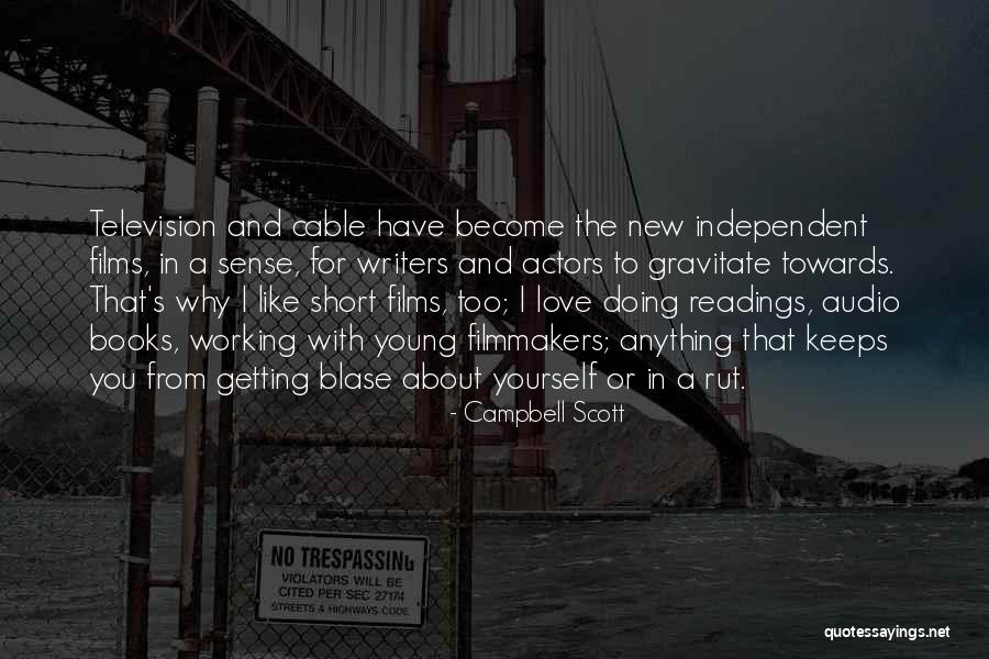Blase Quotes By Campbell Scott Blase Quotes By Campbell Scott