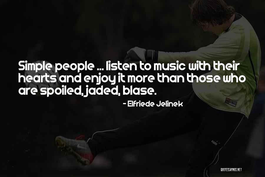 Blase Quotes By Elfriede Jelinek Blase Quotes By Elfriede Jelinek