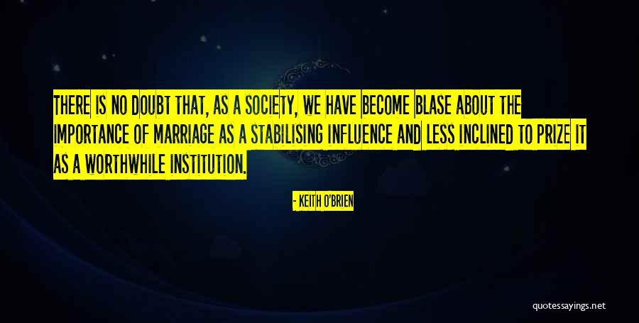 Blase Quotes By Keith O'Brien Blase Quotes By Keith O'Brien