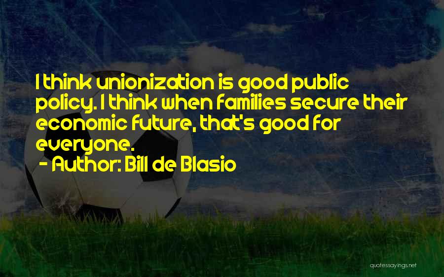 Blasio Quotes By Bill De Blasio