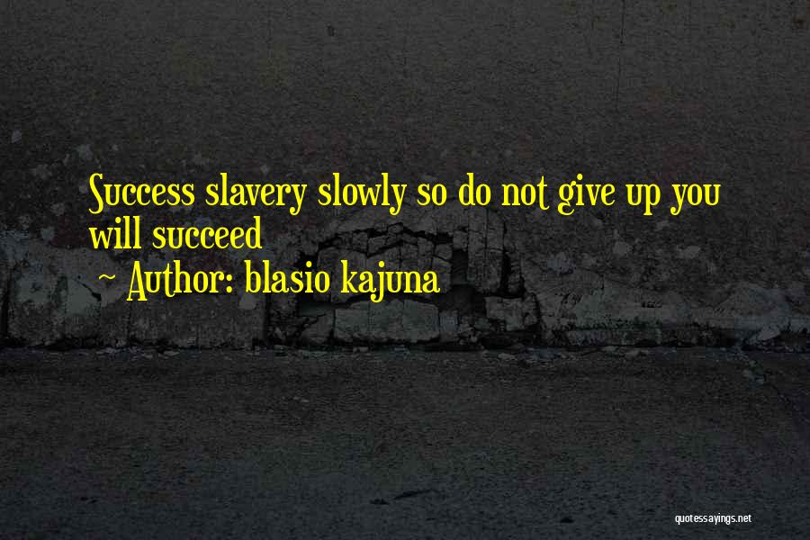 Blasio Quotes By Blasio Kajuna