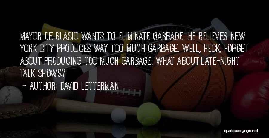 Blasio Quotes By David Letterman