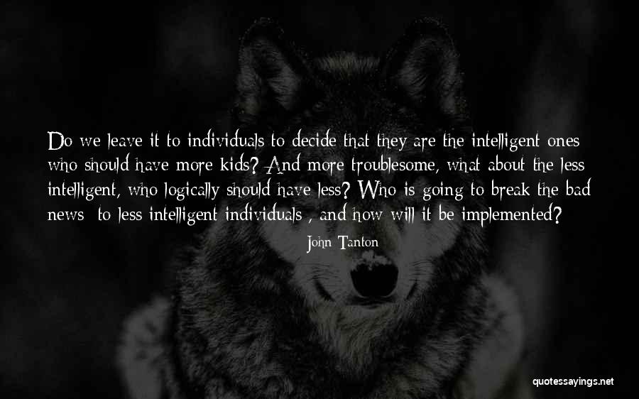 Blaskowski Dortmund Quotes By John Tanton Blaskowski Dortmund Quotes By John Tanton