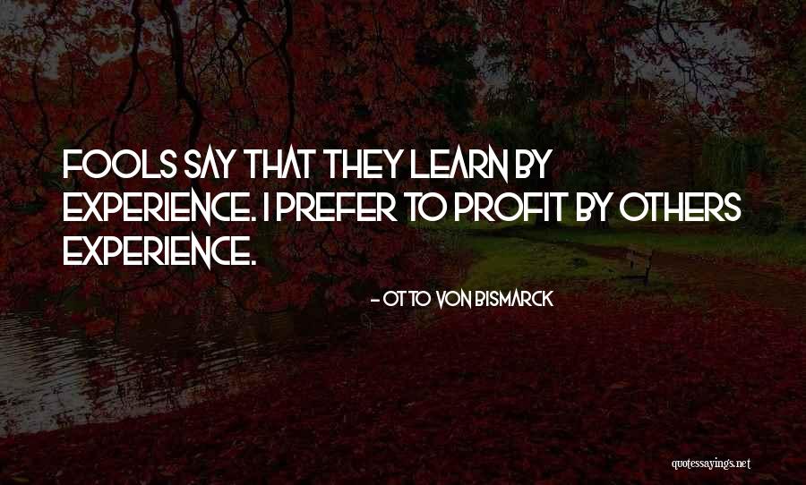 Blaskowski Meats Quotes By Otto Von Bismarck Blaskowski Meats Quotes By Otto Von Bismarck