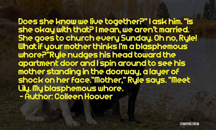 Blasphemous Quotes By Colleen Hoover