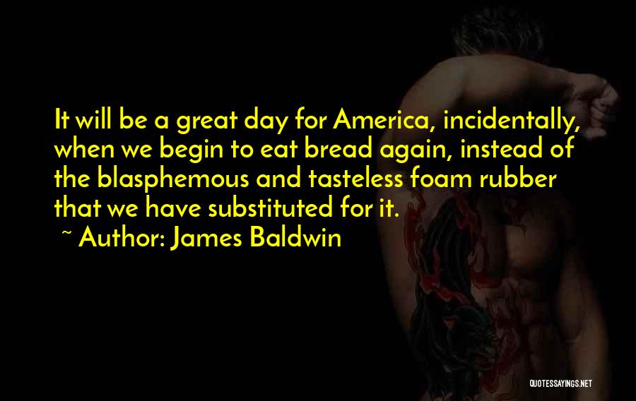 Blasphemous Quotes By James Baldwin