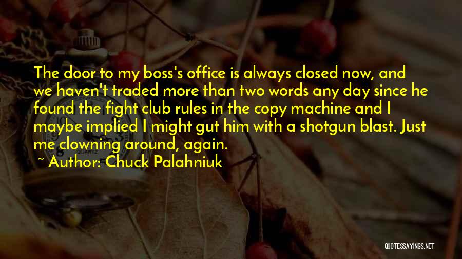 Blast Day Quotes By Chuck Palahniuk