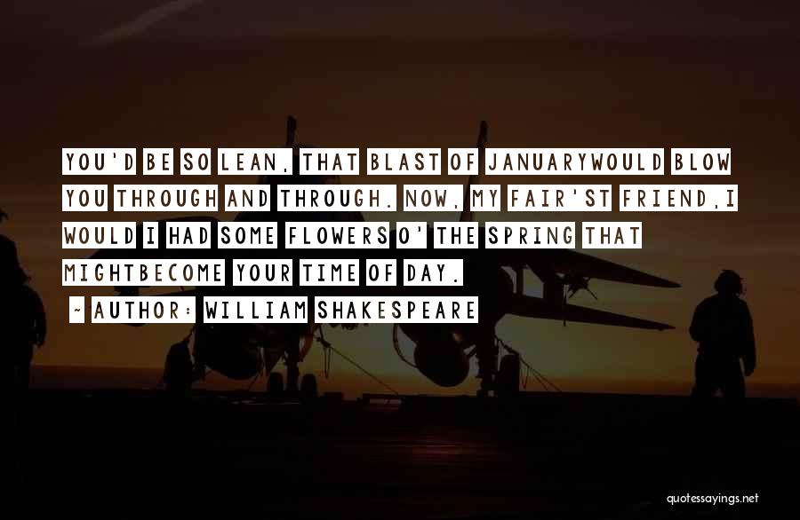 Blast Day Quotes By William Shakespeare