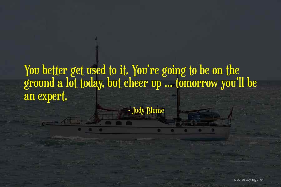 Blasting Media Quotes By Judy Blume Blasting Media Quotes By Judy Blume