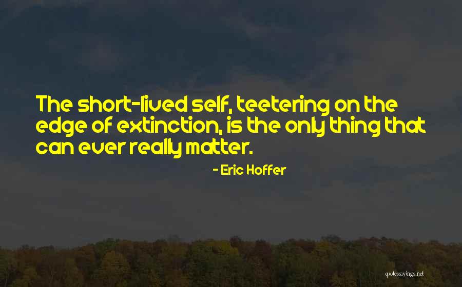 Blastocyst Quotes By Eric Hoffer Blastocyst Quotes By Eric Hoffer