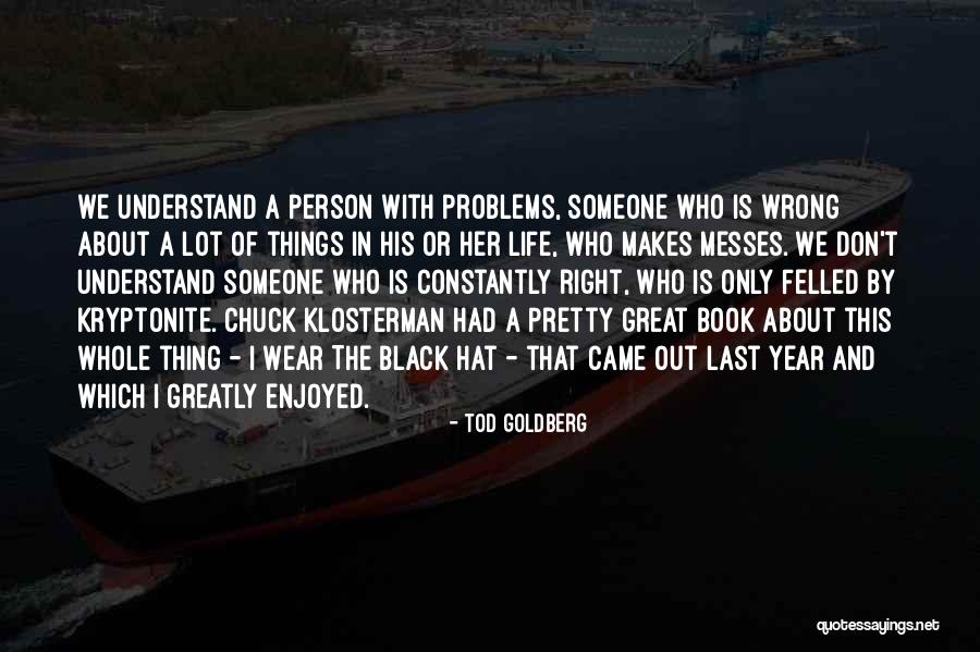 Blatherskite A Person Quotes By Tod Goldberg Blatherskite A Person Quotes By Tod Goldberg