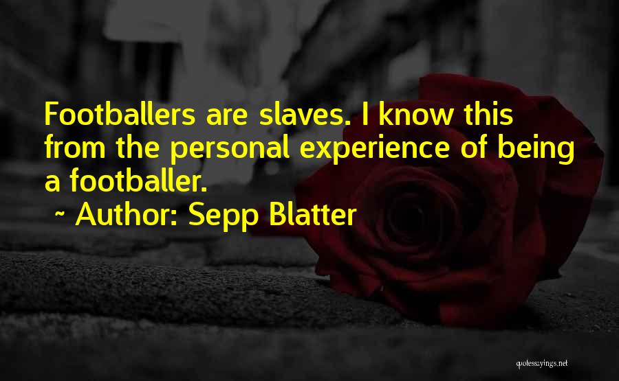 Blatter Quotes By Sepp Blatter