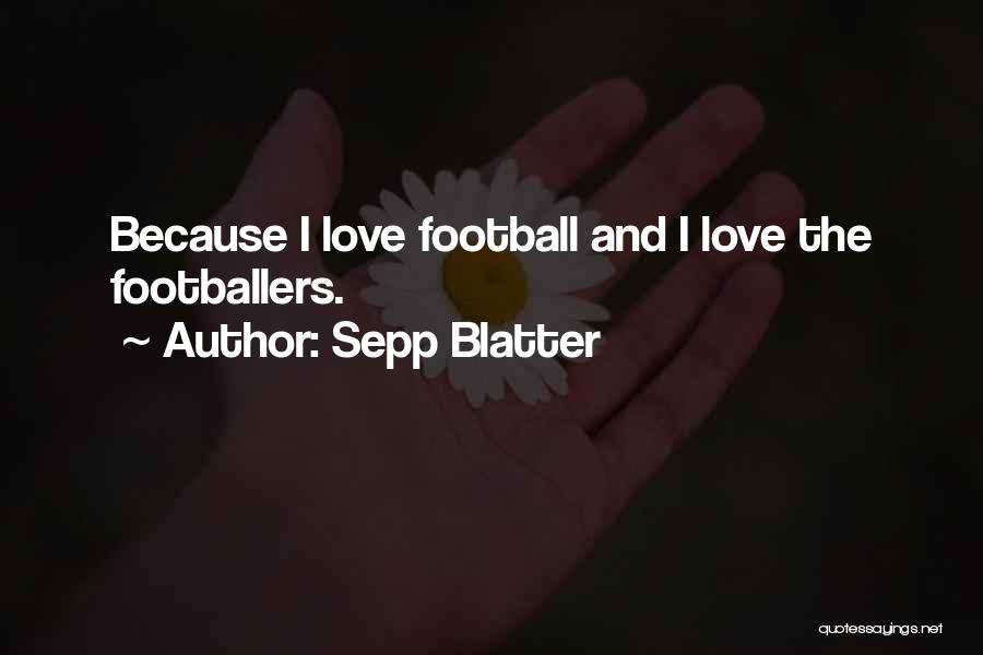 Blatter Quotes By Sepp Blatter