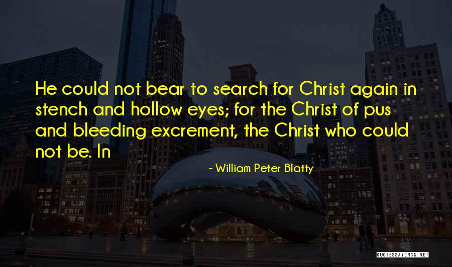 Blatty Quotes By William Peter Blatty Blatty Quotes By William Peter Blatty