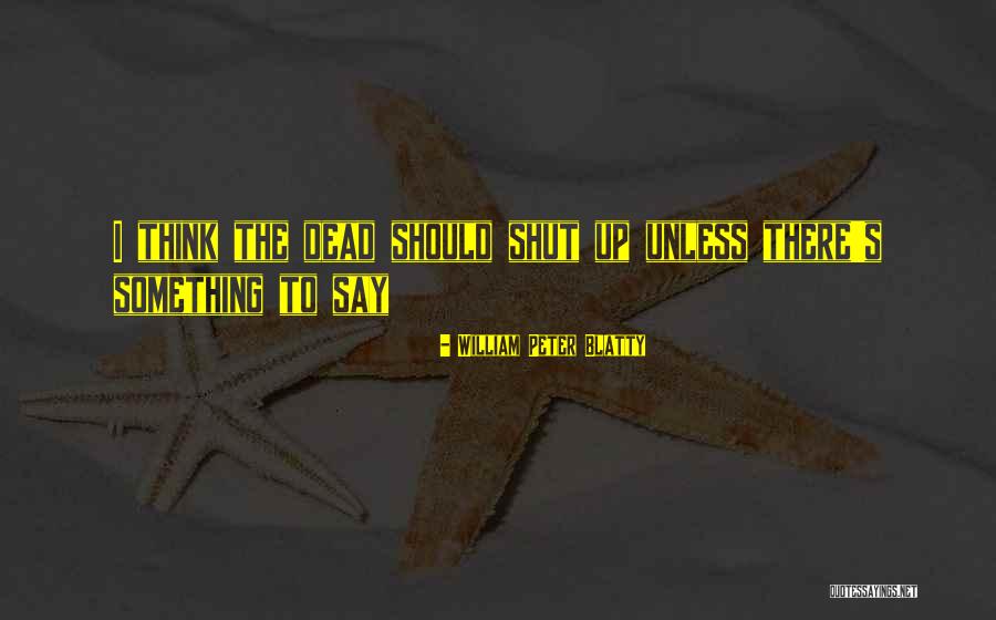 Blatty Quotes By William Peter Blatty Blatty Quotes By William Peter Blatty