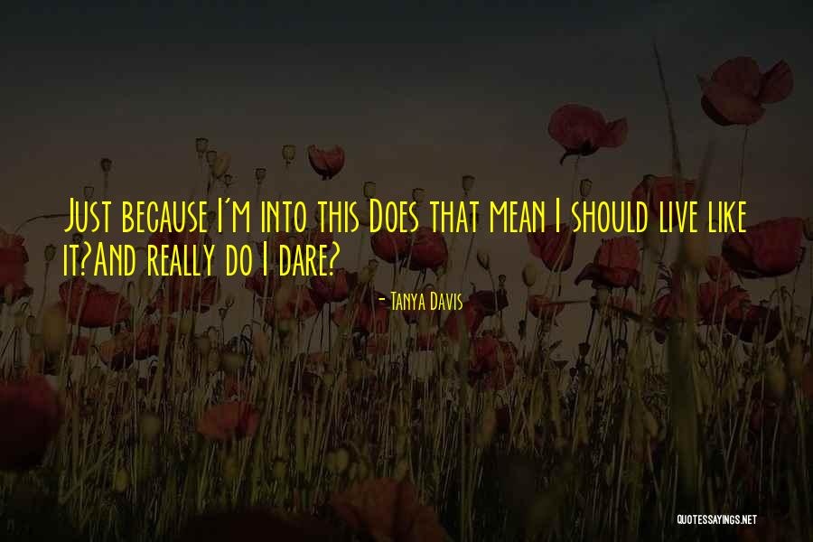 Blautanne Quotes By Tanya Davis