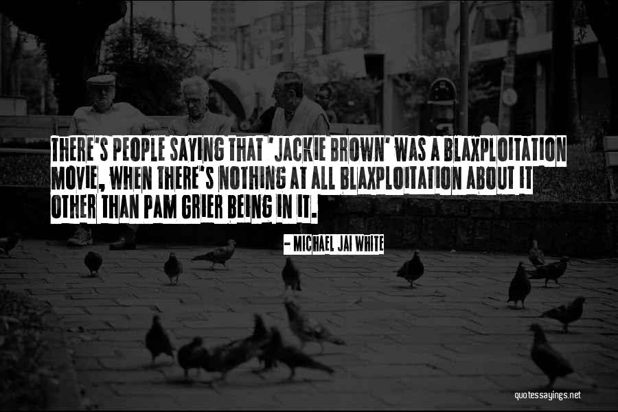 Blaxploitation Quotes By Michael Jai White Blaxploitation Quotes By Michael Jai White