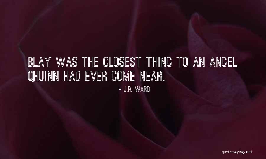 Blay Qhuinn Quotes By J.R. Ward Blay Qhuinn Quotes By J.R. Ward