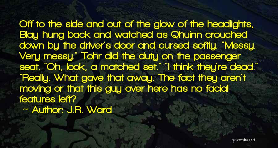 Blay Qhuinn Quotes By J.R. Ward