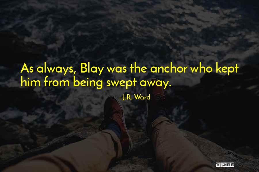 Blay Qhuinn Quotes By J.R. Ward Blay Qhuinn Quotes By J.R. Ward