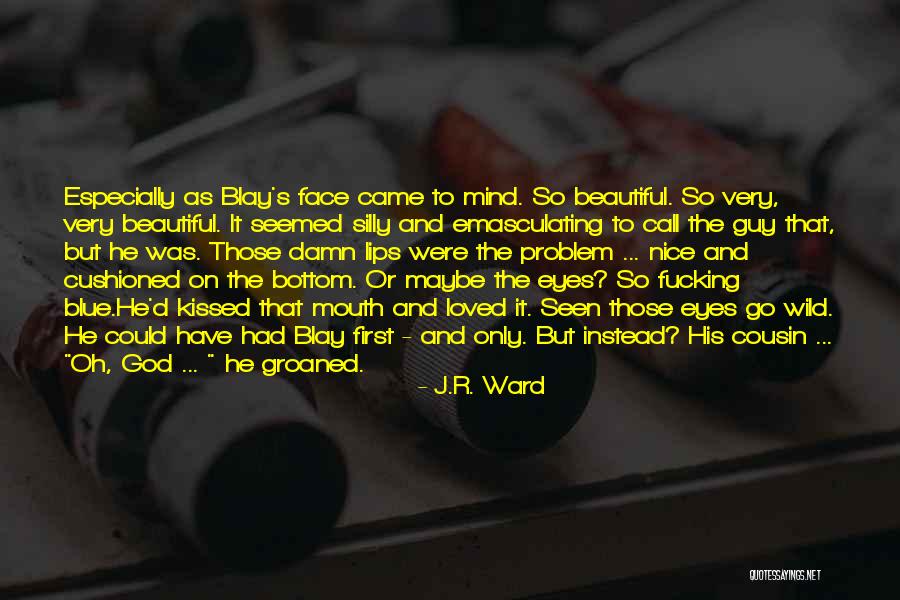 Blay Qhuinn Quotes By J.R. Ward Blay Qhuinn Quotes By J.R. Ward