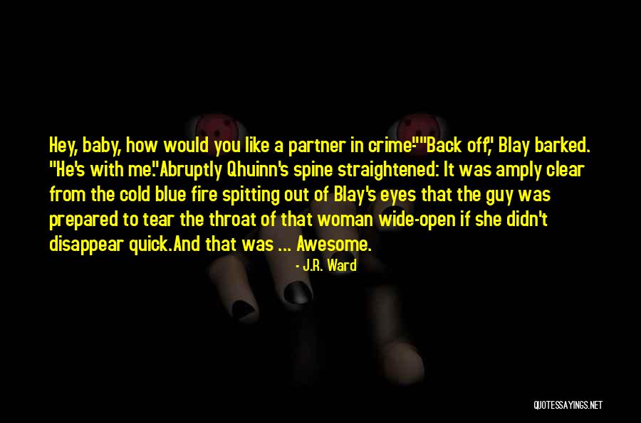 Blay Qhuinn Quotes By J.R. Ward Blay Qhuinn Quotes By J.R. Ward