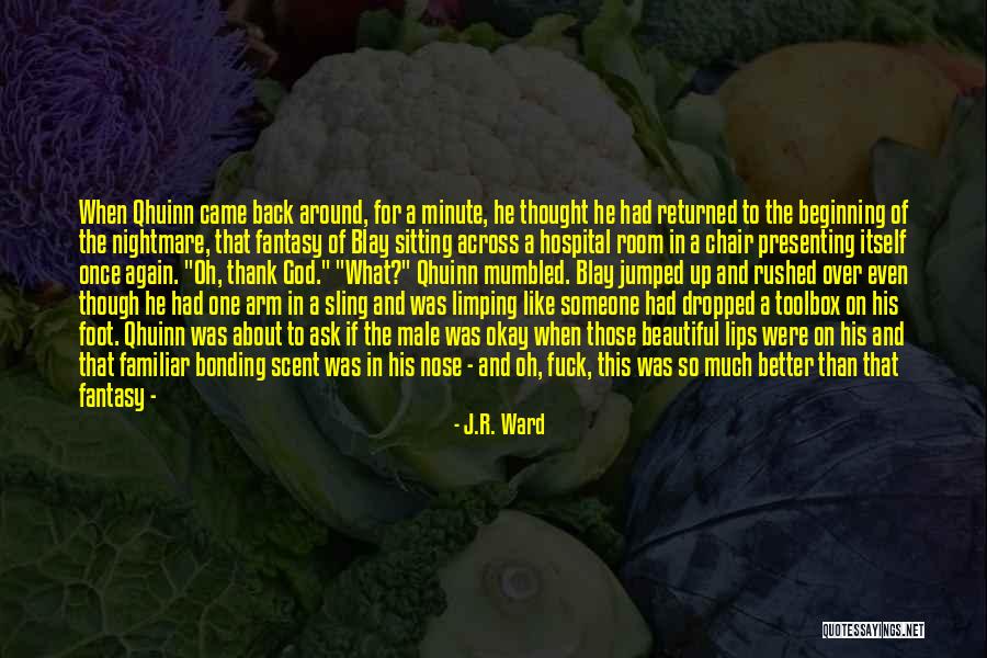 Blay Qhuinn Quotes By J.R. Ward Blay Qhuinn Quotes By J.R. Ward