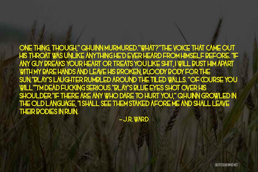 Blay Qhuinn Quotes By J.R. Ward Blay Qhuinn Quotes By J.R. Ward