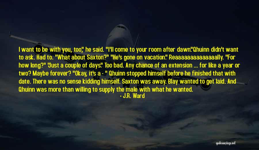 Blay Qhuinn Quotes By J.R. Ward Blay Qhuinn Quotes By J.R. Ward