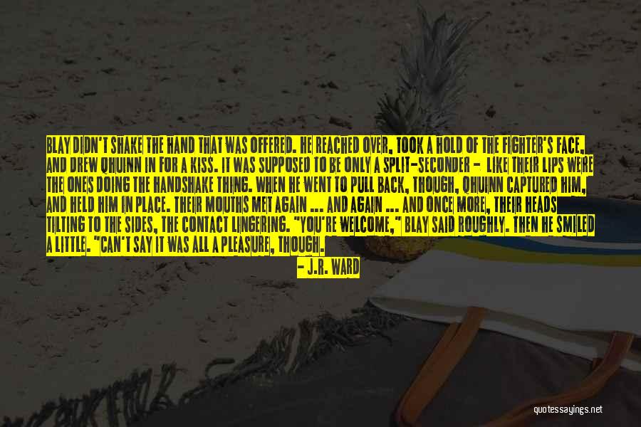 Blay Qhuinn Quotes By J.R. Ward Blay Qhuinn Quotes By J.R. Ward