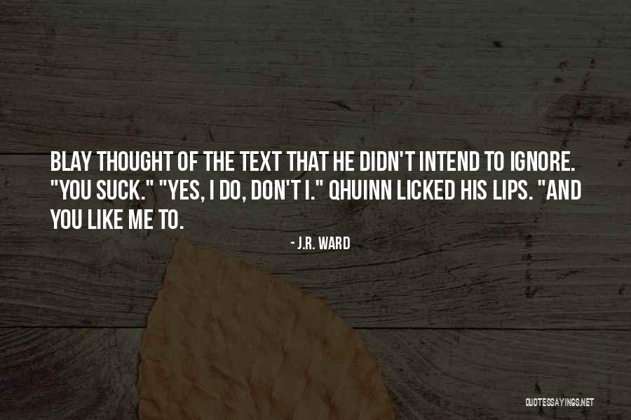 Blay Qhuinn Quotes By J.R. Ward Blay Qhuinn Quotes By J.R. Ward