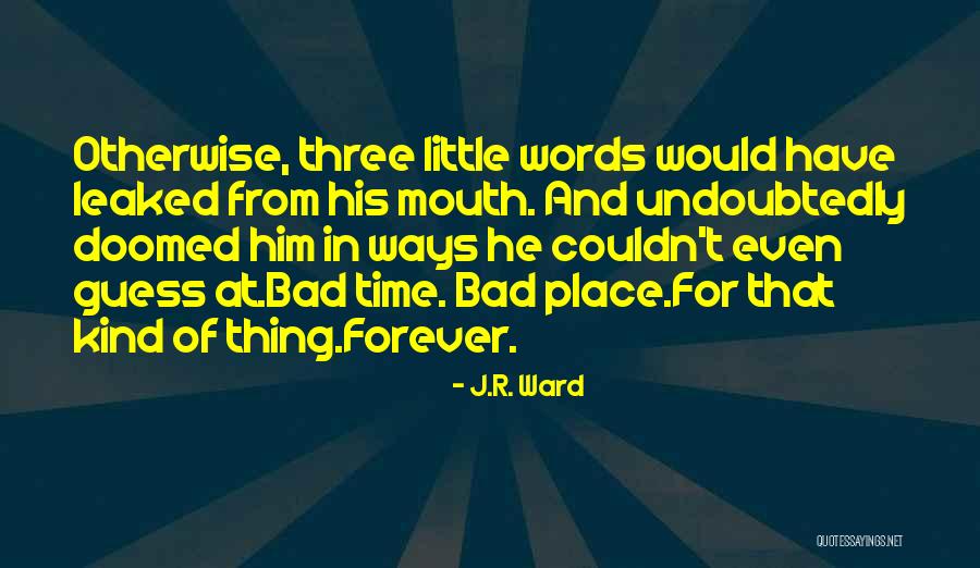Blay Quotes By J.R. Ward Blay Quotes By J.R. Ward