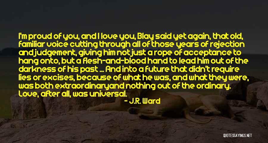 Blay Quotes By J.R. Ward Blay Quotes By J.R. Ward