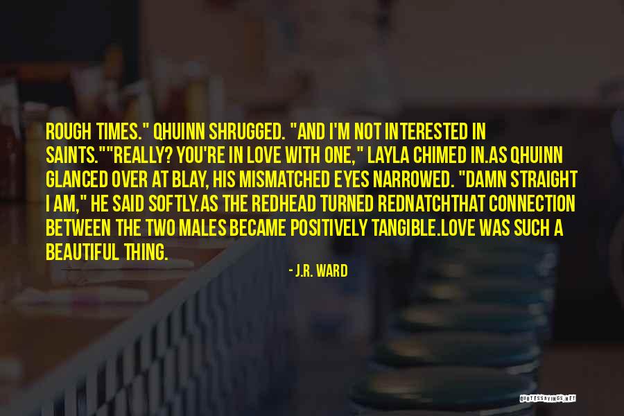 Blay Quotes By J.R. Ward Blay Quotes By J.R. Ward