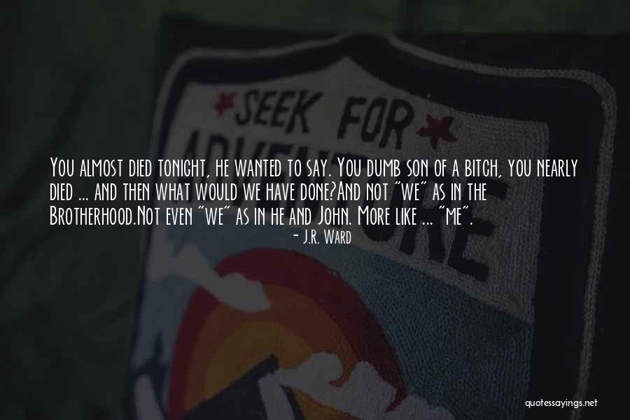 Blay Quotes By J.R. Ward Blay Quotes By J.R. Ward
