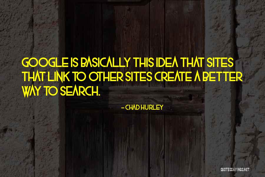 Blaye France Quotes By Chad Hurley Blaye France Quotes By Chad Hurley