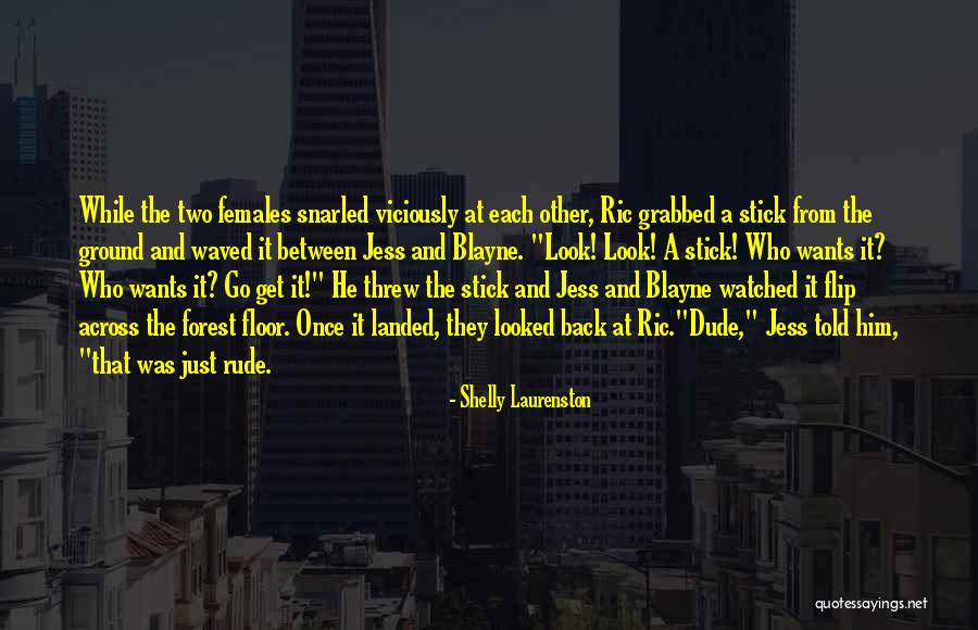 Blayne Quotes By Shelly Laurenston Blayne Quotes By Shelly Laurenston