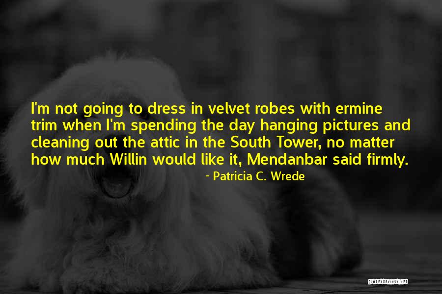 Blayney Meadows Quotes By Patricia C. Wrede Blayney Meadows Quotes By Patricia C. Wrede