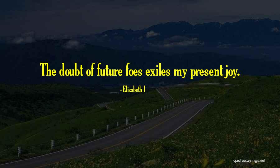 Blayney Ranch Quotes By Elizabeth I Blayney Ranch Quotes By Elizabeth I