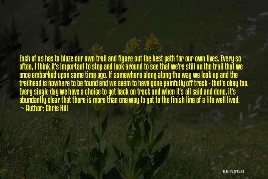 Blaze A Trail Quotes By Chris Hill