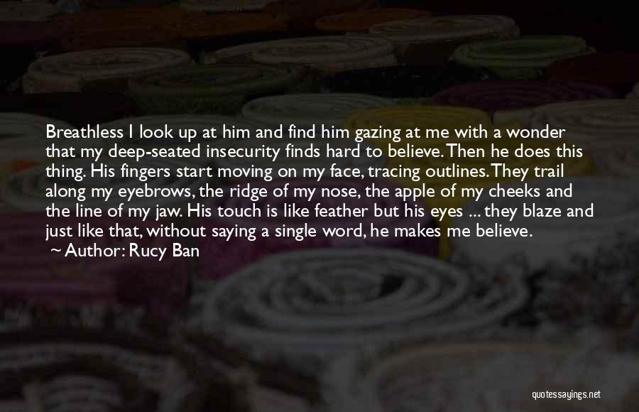 Blaze A Trail Quotes By Rucy Ban