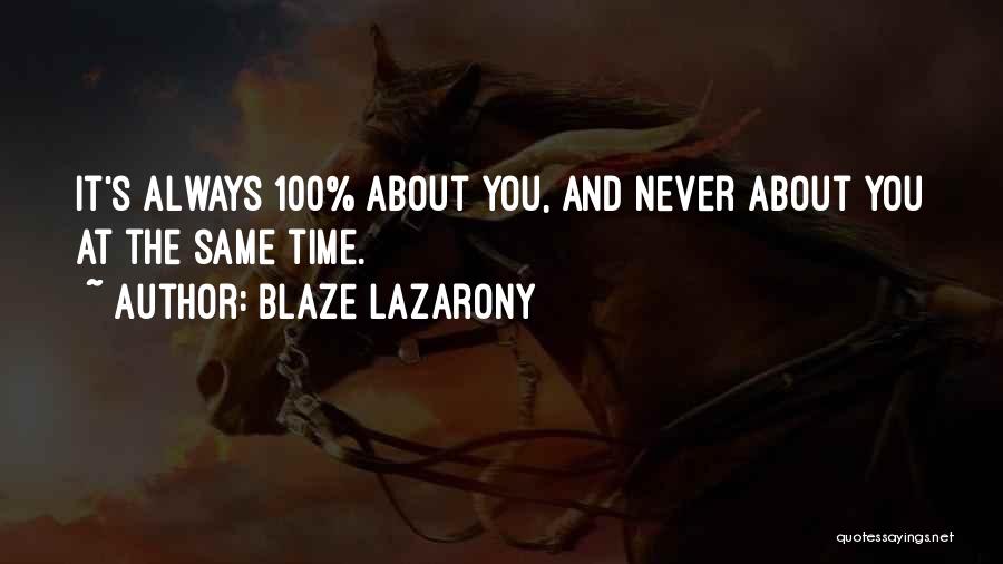 Blaze Lazarony Quotes 865619