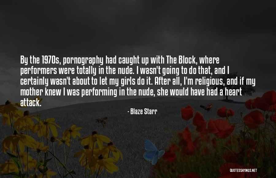 Blaze Starr Quotes 1080898 Blaze Starr Quotes 1080898