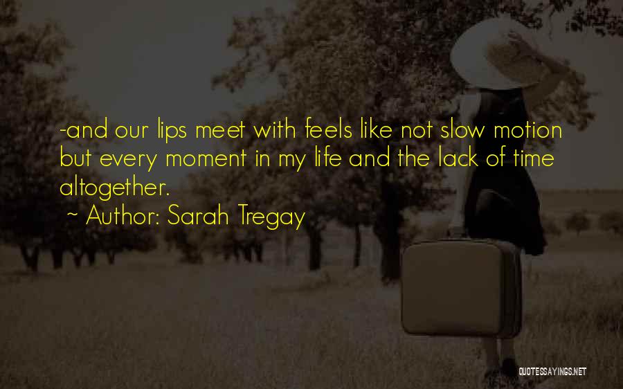 Blaze Your Own Trail Quotes By Sarah Tregay