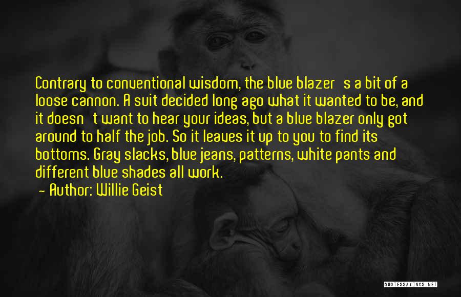 Blazer Quotes By Willie Geist