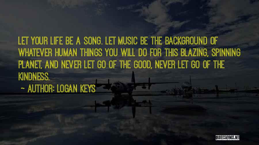 Blazing Quotes By Logan Keys