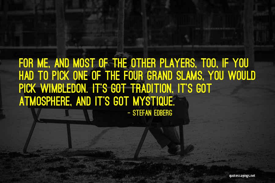 Blbi A Blbejsi Quotes By Stefan Edberg Blbi A Blbejsi Quotes By Stefan Edberg
