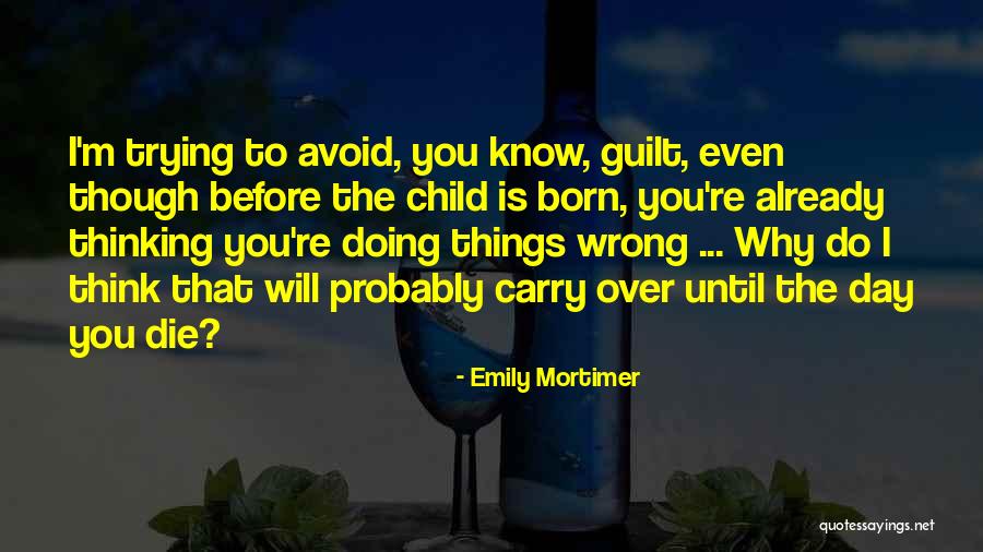 Blbi A Blbsi Quotes By Emily Mortimer Blbi A Blbsi Quotes By Emily Mortimer