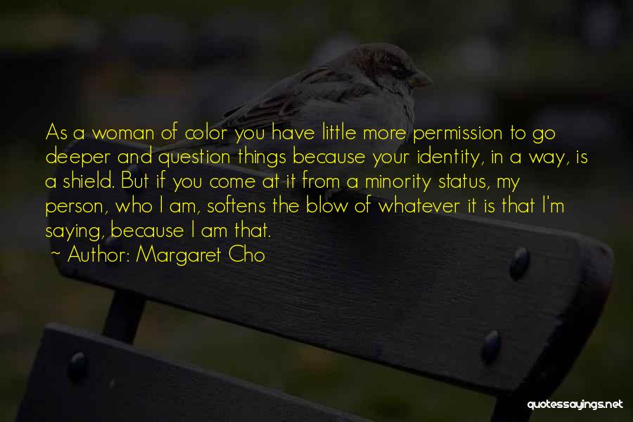 Blcs Braga Quotes By Margaret Cho